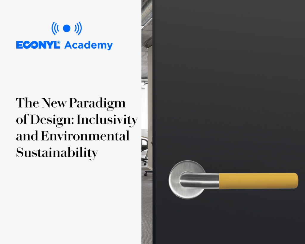 The New Paradigm of Design: Inclusivity and Environmental Sustainability 